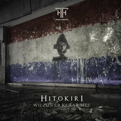 Hitokiri - Wij Zijn Er Klaar Mee