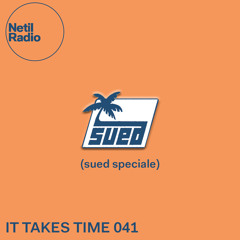 It Takes Time (Sued Especiale)