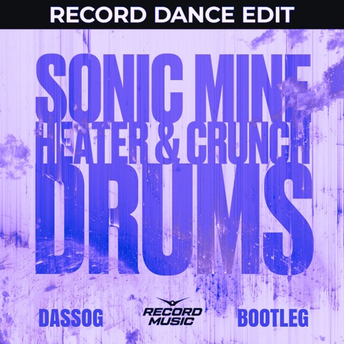 Drums (Record Dance Edit) - DASSOG Bootleg