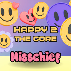 Happy 2 The Core