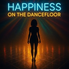 Happiness on the Dancefloor - Pure Ecstasy Club Edit.mp3