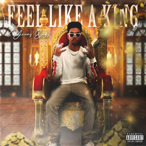 Young Eazy - "Feel Like A King"