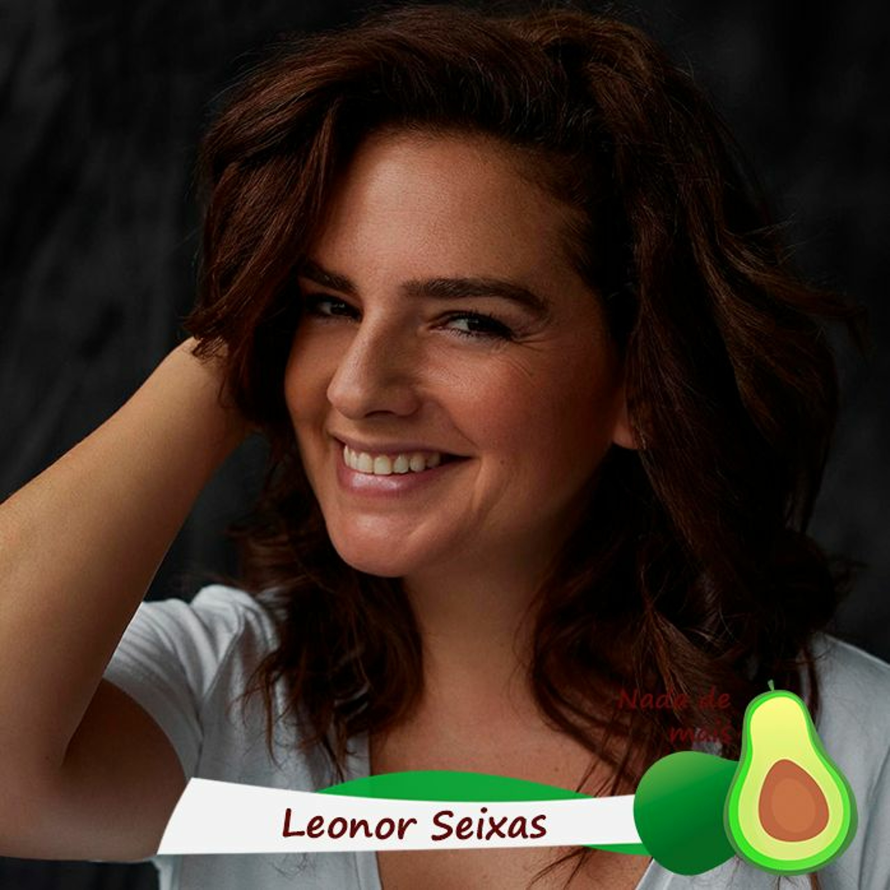 Nada de mais #3.29 - Leonor Seixas