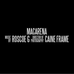 ROSCOE G - Macarena