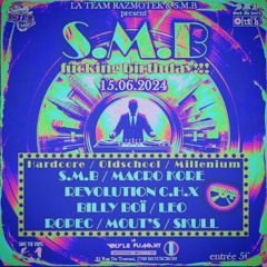 S.M.B.. SET AFTER S.M.B.. FUCKING B-day 16.06.24.
