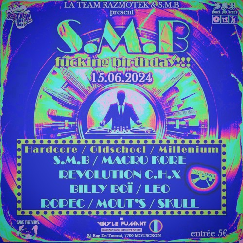 S.M.B.. SET AFTER S.M.B.. FUCKING B-day 16.06.24.