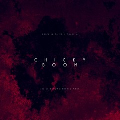 E.I VS M.G.- CHICKY BOOM (JULIEL RECONSTRUCTION MASH) FREE DOWNLOAD