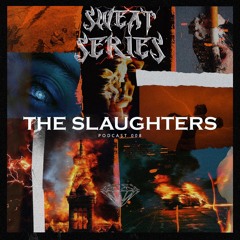 DUSKCAST [SWEAT SERIES] 08 | THE SLAUGHTERS