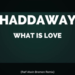 What is Love Remix Tech House