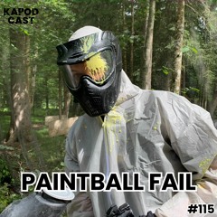 #115 - PAINBALL FAIL