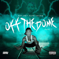 Off The Dome Pt1