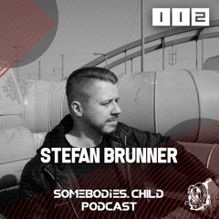 Somebodies.Child Podcast #112 with Stefan Brunner