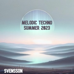 Melodic Techno - Summer 2023 - DJ Set