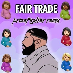 Drake & Travis Scott - Fair Trade (Prizefighter Remix)
