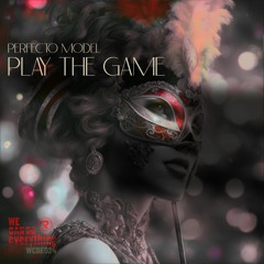 Perfecto Model - Play The Game [radio edit]