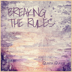 Quinta Queen - Breaking the Rules (Klinn Marlow Remix)