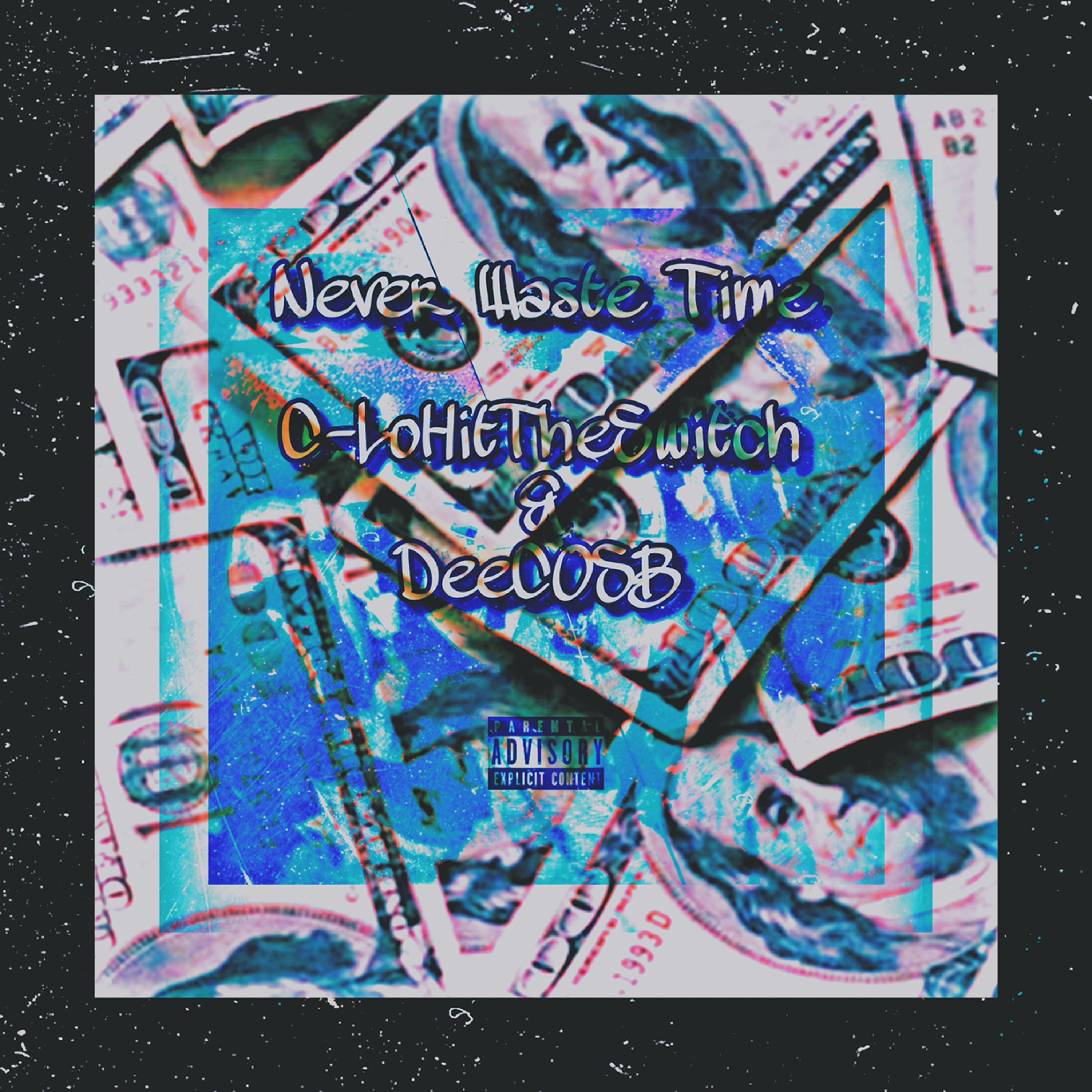 C-LoHitTheSwitch & DeeCOSB - Never Waste Time episode artwork