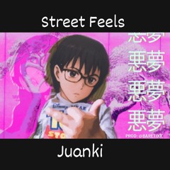 JUANKI; (Street Feels