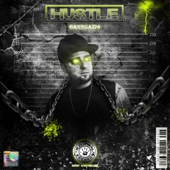 BASSGAZM - HUSTLE