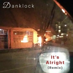 Mother Mother - It's Alright (Danklock Remix)