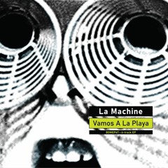 La Machine - Vamos A La Playa (edit)