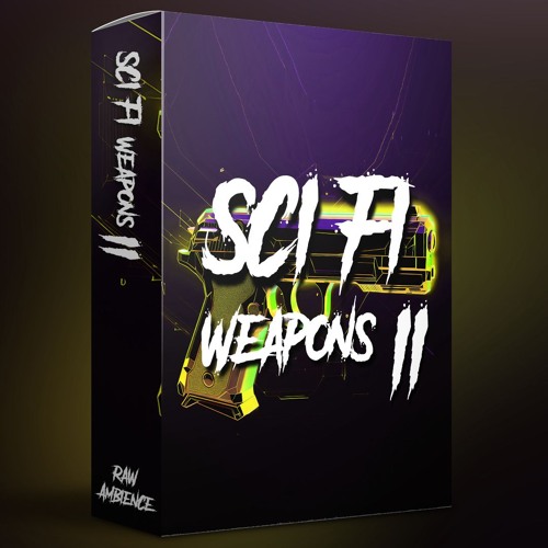 Stream Sci Fi Weapons 2 (peview) by RawAmbience | Listen online for ...