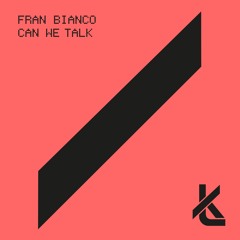 Can We Talk (Original Mix)