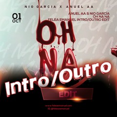 Anuel AA & ​Nio García - Oh Na Na (Felea Emanuel Intro/Outro Edit)