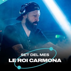 Set del Mes - Le Roi Carmona