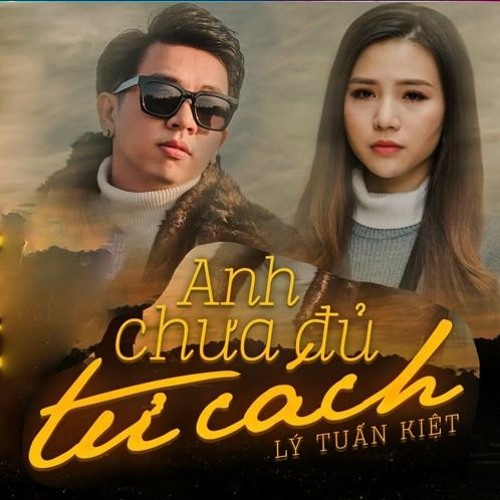 LTK - Anh Chưa Đủ Tư Cách - Hai Teddy Remix