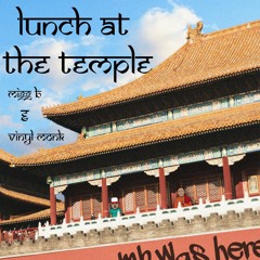 Lunch At The Temple (With Vinyl Monk)