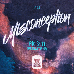 Eric Senn feat. Cassandra Grey - Misconception