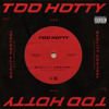 Too Hotty Mp3