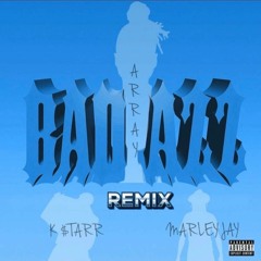 Bad Azz (Remix) [feat. K $tarr & Marley Jay]