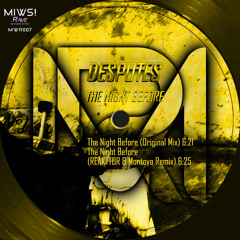 Desputes - The Night Before (Original Mix) @The Night Before @MIWS! RAVE