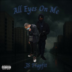JS Trapfit - All Eyes On Me