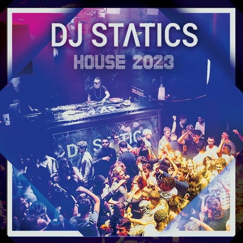 DJ STATICS - HOUSE 2023