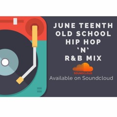 June Teenth Old School HipHop N R&B (promo use only)