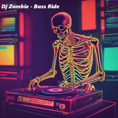 Dj Zombie - Bass Ride