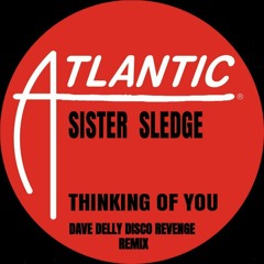 Thinking Of You (Dave Delly Disco Revenge Remix)