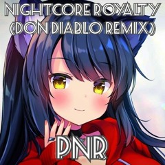 Nightcore Egzod & Maestro Chives - Royalty (Don Diablo Remix)