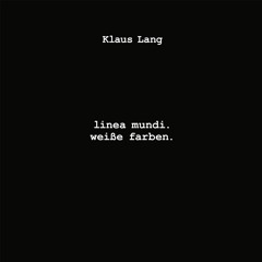 GOD 58 - Klaus Lang - linea mundi. , excerpt