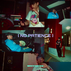 No Patience