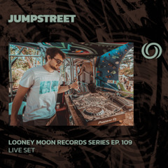 JUMPSTREET | Looney Moon Records Series EP. 109 | 11/06/2025