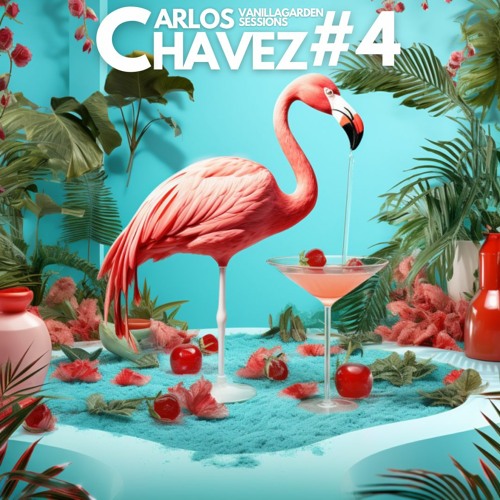 Vanilla Garden Hotel 004 mixed by Carlos Chávez (Live Set)