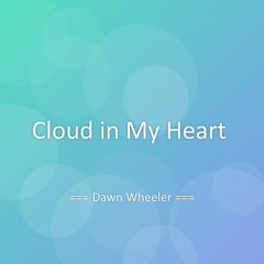 Cloud in My Heart