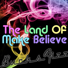 The Land Of Make Believe