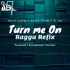 Kevin Lyttle x Alison Hinds x Dj Abi - Turn Me On (Ragga Refix)