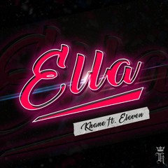 Khane Ft. Eleven - Ella
