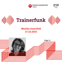 Trainerfunk - Folge 13 mit Monika Liesenfeld
